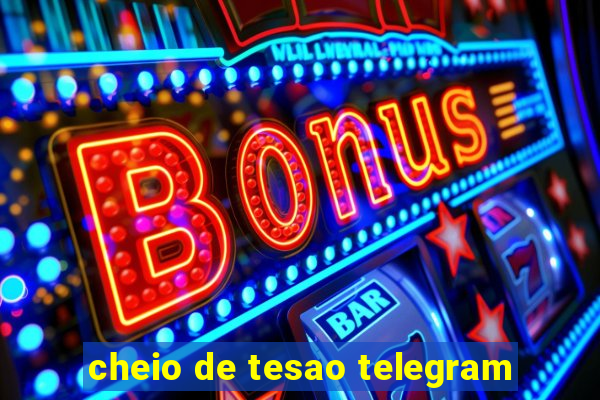 cheio de tesao telegram